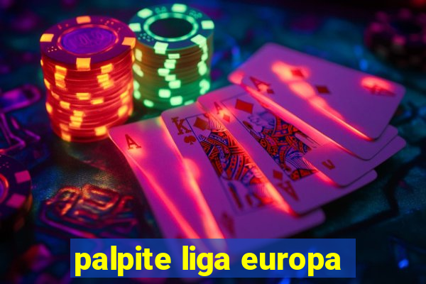 palpite liga europa